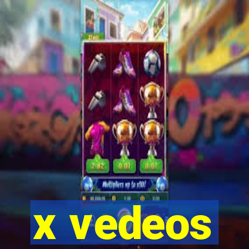 x vedeos